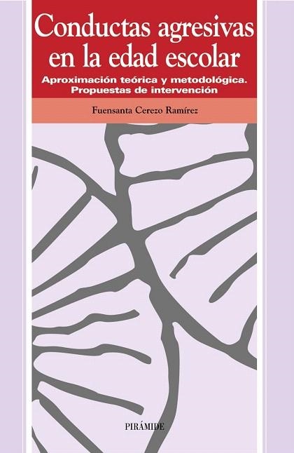 CONDUCTAS AGRESIVAS EN LA EDAD ESCOLAR | 9788436811155 | CEREZO RAMIREZ,FUENSANTA | Libreria Geli - Librería Online de Girona - Comprar libros en catalán y castellano