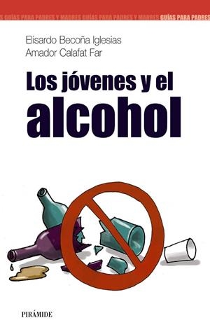 LOS JOVENES Y EL ALCOHOL | 9788436820171 | BECOÑA IGLESIAS,ELISARDO/CALAFAT FAR,AMADOR | Libreria Geli - Librería Online de Girona - Comprar libros en catalán y castellano