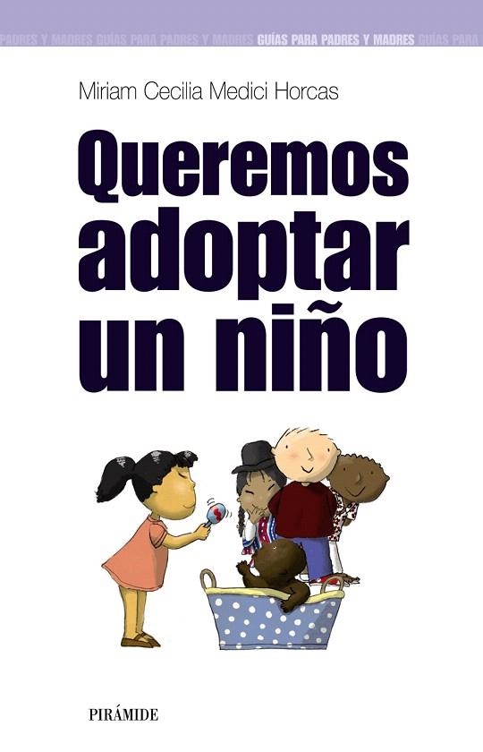 QUEREMOS ADOPTAR UN NIÑO | 9788436820812 | MEDICI HORCAS,MIRIAM CECILIA | Llibreria Geli - Llibreria Online de Girona - Comprar llibres en català i castellà