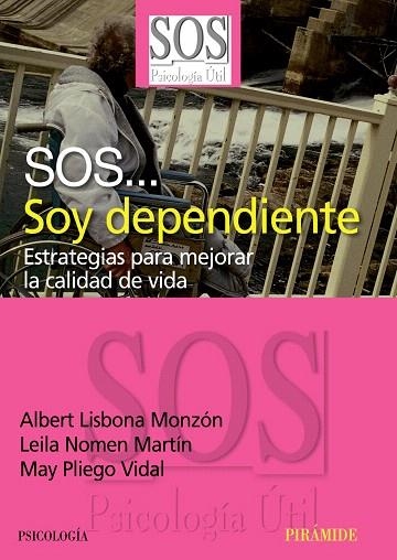SOS.SOY DEPENDIENTE | 9788436823332 | LISBONA MONZON,ALBERT/NOMEN MARTIN,LEILA/PLIEGO | Llibreria Geli - Llibreria Online de Girona - Comprar llibres en català i castellà