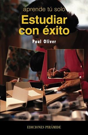 ESTUDIAR CON EXITO | 9788436813920 | OLIVER,PAUL | Libreria Geli - Librería Online de Girona - Comprar libros en catalán y castellano