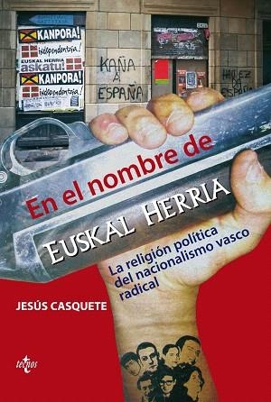 EN EL NOMBRE DE EUSKAL HERRIA | 9788430948826 | CASQUETE BADALLO,JESÚS | Libreria Geli - Librería Online de Girona - Comprar libros en catalán y castellano