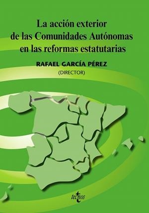LA ACCION EXTERIOR DE LAS COMUNIDADES AUTONOMAS EN LAS REFOR | 9788430948314 | GARCIA PEREZ,RAFAEL (DIR) | Llibreria Geli - Llibreria Online de Girona - Comprar llibres en català i castellà