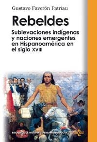 REBELDES.SUBLEVACIONES INDIGENAS Y NACIONES EMERGENTES... | 9788430944811 | FAVERON PATRIAU,GUSTAVO | Llibreria Geli - Llibreria Online de Girona - Comprar llibres en català i castellà