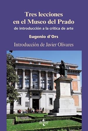 TRES LECCIONES EN EL MUSEO DEL PRADO | 9788430949960 | D'ORS,EUGENIO | Libreria Geli - Librería Online de Girona - Comprar libros en catalán y castellano