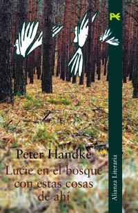 LUCIE EN EL BOSQUE CON ESTAS COSAS DE AHI | 9788420644486 | HANDKE,PETER | Libreria Geli - Librería Online de Girona - Comprar libros en catalán y castellano