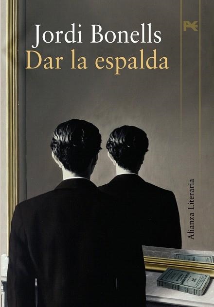 DAR LA ESPALDA | 9788420649207 | BONELLS,JORDI | Libreria Geli - Librería Online de Girona - Comprar libros en catalán y castellano