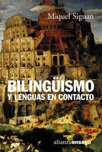 BILINGUISMO Y LENGUAS EN CONTACTO | 9788420667676 | SIGUAN,MIQUEL | Llibreria Geli - Llibreria Online de Girona - Comprar llibres en català i castellà