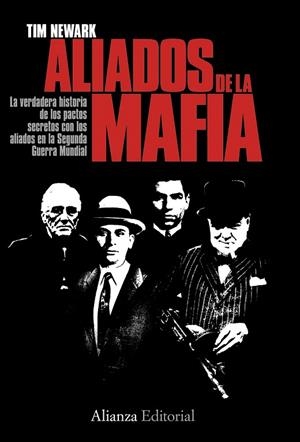 ALIADOS DE LA MAFIA.PACTOS SECRETOS 2º GUERRA MUNDIAL | 9788420668598 | NEWARK,TIM | Llibreria Geli - Llibreria Online de Girona - Comprar llibres en català i castellà