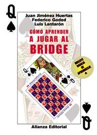 COMO APRENDER A JUGAR AL BRIDGE | 9788420644899 | JIMENEZ HUERTAS,J./GODED,F./LANTARON,L. | Libreria Geli - Librería Online de Girona - Comprar libros en catalán y castellano