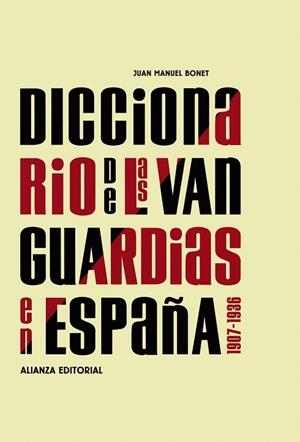 DICCIONARIO DE LAS VANGUARDIAS EN ESPAÑA(1907-1936) | 9788420682129 | BONET PLANES,JUAN MANUEL | Libreria Geli - Librería Online de Girona - Comprar libros en catalán y castellano