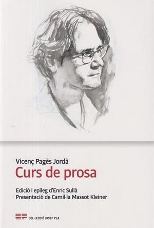 CURS DE PROSA | 9788418734458 | PAGÈS JORDÀ,VICENÇ | Llibreria Geli - Llibreria Online de Girona - Comprar llibres en català i castellà