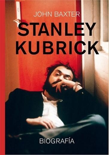 STANLEY KUBRICK.BIOGRAFÍA | 9791399007343 | BAXTER, JOHN | Llibreria Geli - Llibreria Online de Girona - Comprar llibres en català i castellà