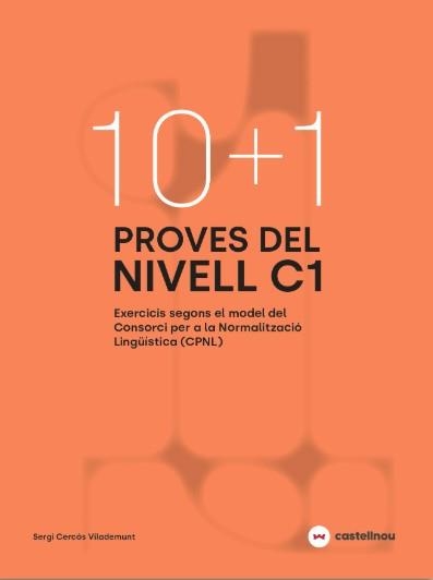 10+1 PROVES DEL NIVELL C1 SEGONS EL MODEL DE CPNL | 9788410273757 | CERCÓS, SERGI | Libreria Geli - Librería Online de Girona - Comprar libros en catalán y castellano