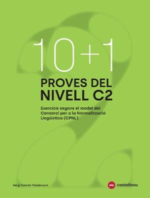 10+1 PROVES DEL NIVELL C2 SEGONS EL MODEL DE CPNL | 9788410273771 | CERCÓS, SERGI | Llibreria Geli - Llibreria Online de Girona - Comprar llibres en català i castellà