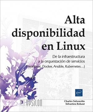 ALTA DISPONIBILIDAD EN LINUX | 9782409050190 | SABOURDIN, CHARLES/ROHAUT, SÉBASTIEN | Llibreria Geli - Llibreria Online de Girona - Comprar llibres en català i castellà