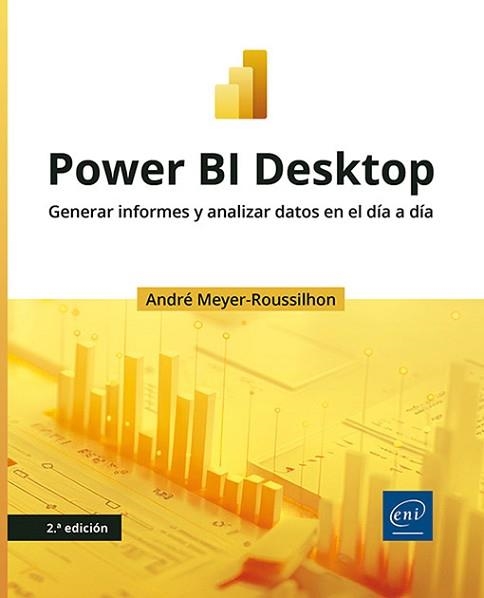 POWER BI DESKTOP(2ª EDICIÓN 2025) | 9782409049361 | MEYER-ROUSSILHON, ANDRÉ | Libreria Geli - Librería Online de Girona - Comprar libros en catalán y castellano