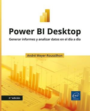 POWER BI DESKTOP(2ª EDICIÓN 2025) | 9782409049361 | MEYER-ROUSSILHON, ANDRÉ | Llibreria Geli - Llibreria Online de Girona - Comprar llibres en català i castellà