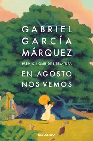EN AGOSTO NOS VEMOS | 9788466378420 | GARCÍA MÁRQUEZ, GABRIEL | Llibreria Geli - Llibreria Online de Girona - Comprar llibres en català i castellà