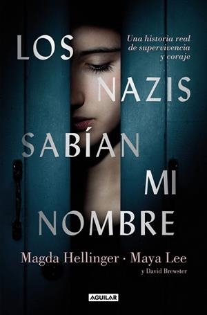 LOS NAZIS SABÍAN MI NOMBRE | 9788403525382 | LEE, MAYA/HELLLINGER, MAGDA/BREWSTER, DAVID | Llibreria Geli - Llibreria Online de Girona - Comprar llibres en català i castellà