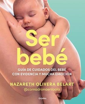 SER BEBÉ | 9788425365157 | OLIVERA BELART (@COMADRONAENLAOLA), NAZARETH | Llibreria Geli - Llibreria Online de Girona - Comprar llibres en català i castellà