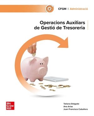 OPERACIONS AUXILIARS DE GESTIÓ DE TRESORERIA(GRAU MITJÀ) | 9788448646240 | DELGADO AGUILAR | Llibreria Geli - Llibreria Online de Girona - Comprar llibres en català i castellà
