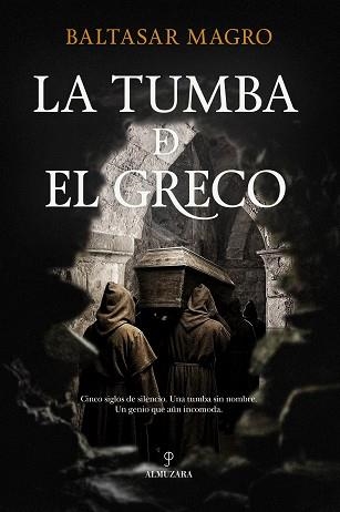 LA TUMBA DE EL GRECO | 9788410528765 | BALTASAR MAGRO | Llibreria Geli - Llibreria Online de Girona - Comprar llibres en català i castellà