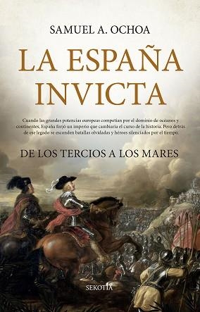 LA ESPAÑA INVICTA | 9791387812027 | SAMUEL A. OCHOA | Llibreria Geli - Llibreria Online de Girona - Comprar llibres en català i castellà