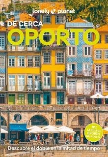 OPORTO(LONELY PLANET DE CERCA.EDICIÓN 2025) | 9788408300663 | TABORDA, JOANA | Libreria Geli - Librería Online de Girona - Comprar libros en catalán y castellano