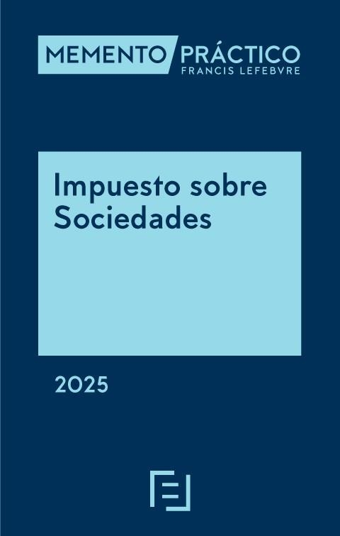 MEMENTO PRÁCTICO IMPUESTO SOBRE SOCIEDADES(EDICIÓN 2025) | 9788410431621 | Libreria Geli - Librería Online de Girona - Comprar libros en catalán y castellano