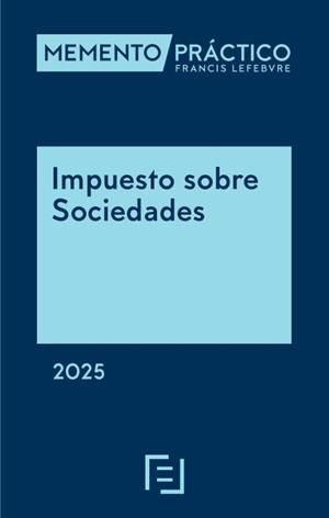 MEMENTO PRÁCTICO IMPUESTO SOBRE SOCIEDADES(EDICIÓN 2025) | 9788410431621 | Llibreria Geli - Llibreria Online de Girona - Comprar llibres en català i castellà