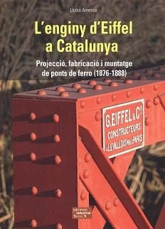 L'ENGINY D'EIFFEL A CATALUNYA | 9788423209088 | AMENÓS I MARTÍNEZ, LLUÏSA | Llibreria Geli - Llibreria Online de Girona - Comprar llibres en català i castellà