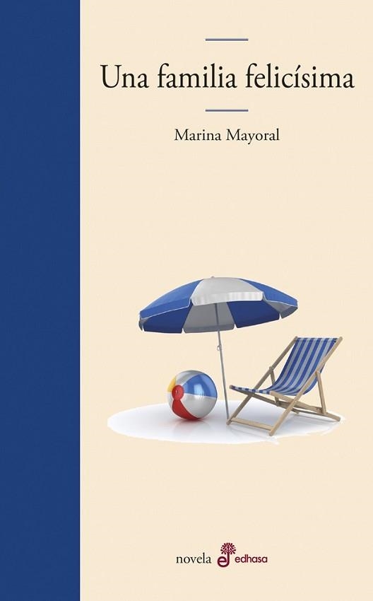 UNA FAMILIA FELICÍSIMA | 9788435011112 | MAYORAL, MARINA | Libreria Geli - Librería Online de Girona - Comprar libros en catalán y castellano