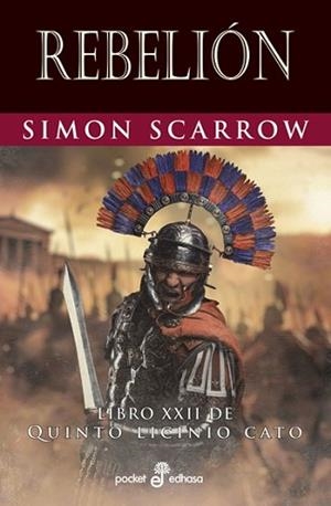 REBELIÓN(LIBRO XXII DE QUINTO LICINIO CATO) | 9788435022187 | SCARROW, SIMON | Llibreria Geli - Llibreria Online de Girona - Comprar llibres en català i castellà