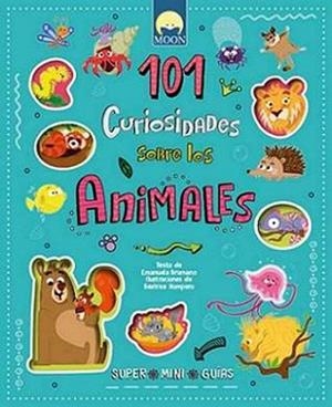 101 CURIOSIDADES SOBRE LOS ANIMALES | 9791256430567 | BRUMANA,EMANUELA | Libreria Geli - Librería Online de Girona - Comprar libros en catalán y castellano