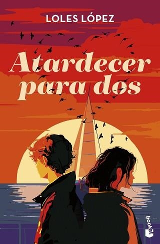 ATARDECER PARA DOS | 9788408306245 | LOPEZ, LOLES | Libreria Geli - Librería Online de Girona - Comprar libros en catalán y castellano