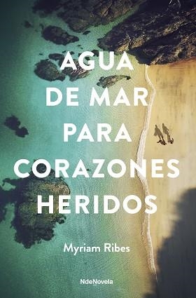AGUA DE MAR PARA CORAZONES HERIDOS | 9788410140301 | RIBES, MYRIAM | Llibreria Geli - Llibreria Online de Girona - Comprar llibres en català i castellà