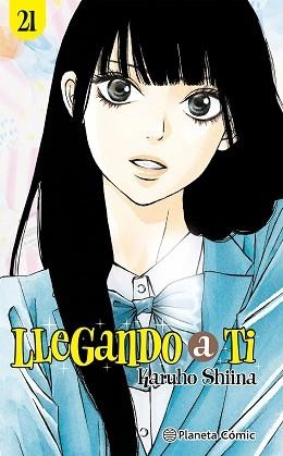 LLEGANDO A TI Nº 21/30 | 9788411619462 | SHIINA, KARUHO | Libreria Geli - Librería Online de Girona - Comprar libros en catalán y castellano