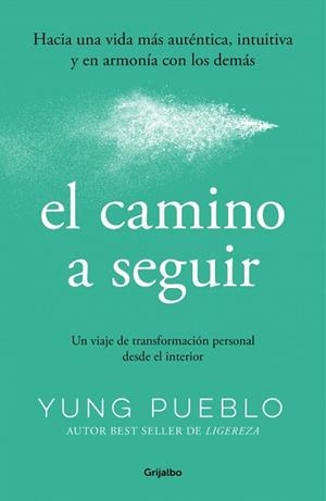 EL CAMINO A SEGUIR | 9788425370724 | PUEBLO, YUNG | Llibreria Geli - Llibreria Online de Girona - Comprar llibres en català i castellà