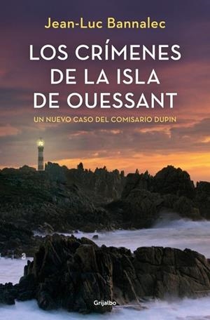 LOS CRÍMENES DE LA ISLA DE OUESSANT (COMISARIO DUPIN 13) | 9788425369469 | BANNALEC, JEAN-LUC | Llibreria Geli - Llibreria Online de Girona - Comprar llibres en català i castellà