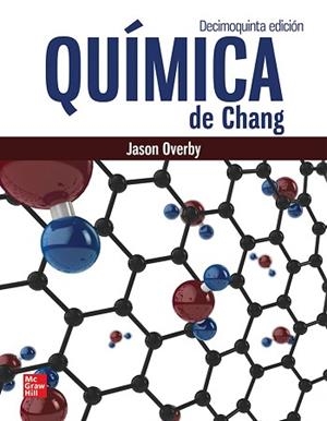 QUÍMICA DE CHANG(15ª EDICIÓN 2025) | 9786071524218 | OVERBY,JASON | Libreria Geli - Librería Online de Girona - Comprar libros en catalán y castellano
