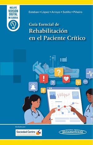 GUÍA ESENCIAL DE REHABILITACIÓN EN EL PACIENTE CRÍTICO(+E-BOOK) | 9788411063432 | ESTEBAN ROMÁN, SONIA/LÓPEZ BLANCO, MARÍA ESTHER | Llibreria Geli - Llibreria Online de Girona - Comprar llibres en català i castellà