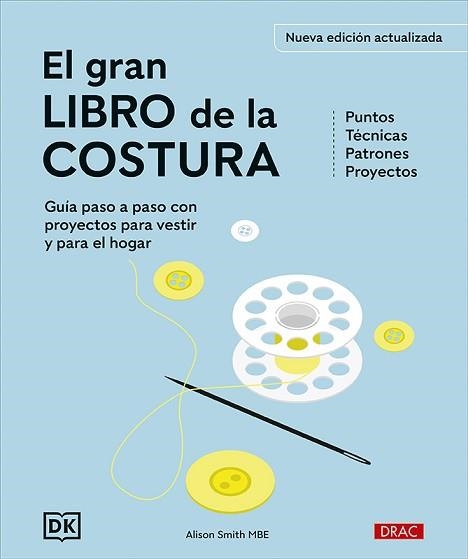 EL GRAN LIBRO DE LA COSTURA(NUEVA EDICIÓN ACTUALIZADA) | 9788498747959 | SMITH, ALISON | Llibreria Geli - Llibreria Online de Girona - Comprar llibres en català i castellà