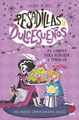 PESADILLAS Y DULCESUEÑOS-4.UN CUMPLE PARA ECHARSE A TEMBLAR | 9788410550681 | BORIO, LAURA | Libreria Geli - Librería Online de Girona - Comprar libros en catalán y castellano