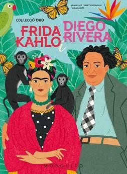 FRIDA KAHLO I DIEGO RIVERA | 9788419095251 | FERRETTI DE BLONAY, FRANCESCA | Llibreria Geli - Llibreria Online de Girona - Comprar llibres en català i castellà