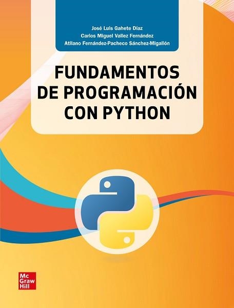 FUNDAMENTOS DE PROGRAMACION CON PYTHON | 9788448645274 | GAHETE,JOSÉ LUIS/VALLEZ,CARLOS MIGUEL | Libreria Geli - Librería Online de Girona - Comprar libros en catalán y castellano