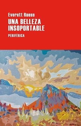 UNA BELLEZA INSOPORTABLE | 9788410171558 | RUESS,EVERETT | Libreria Geli - Librería Online de Girona - Comprar libros en catalán y castellano