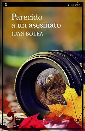 PARECIDO A UN ASESINATO | 9788419615909 | BOLEA, JUAN | Llibreria Geli - Llibreria Online de Girona - Comprar llibres en català i castellà