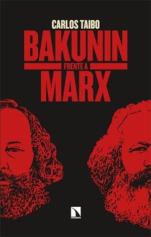 BAKUNIN FRENTE A MARX | 9788410673854 | TAIBO, CARLOS | Llibreria Geli - Llibreria Online de Girona - Comprar llibres en català i castellà