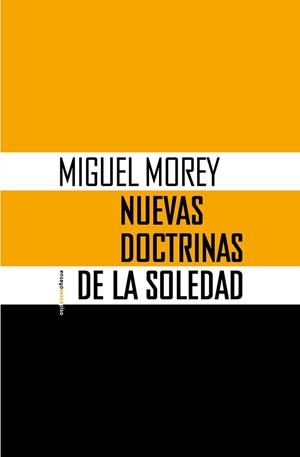 NUEVAS DOCTRINAS DE LA SOLEDAD | 9788410249639 | MOREY,MIGUEL | Libreria Geli - Librería Online de Girona - Comprar libros en catalán y castellano